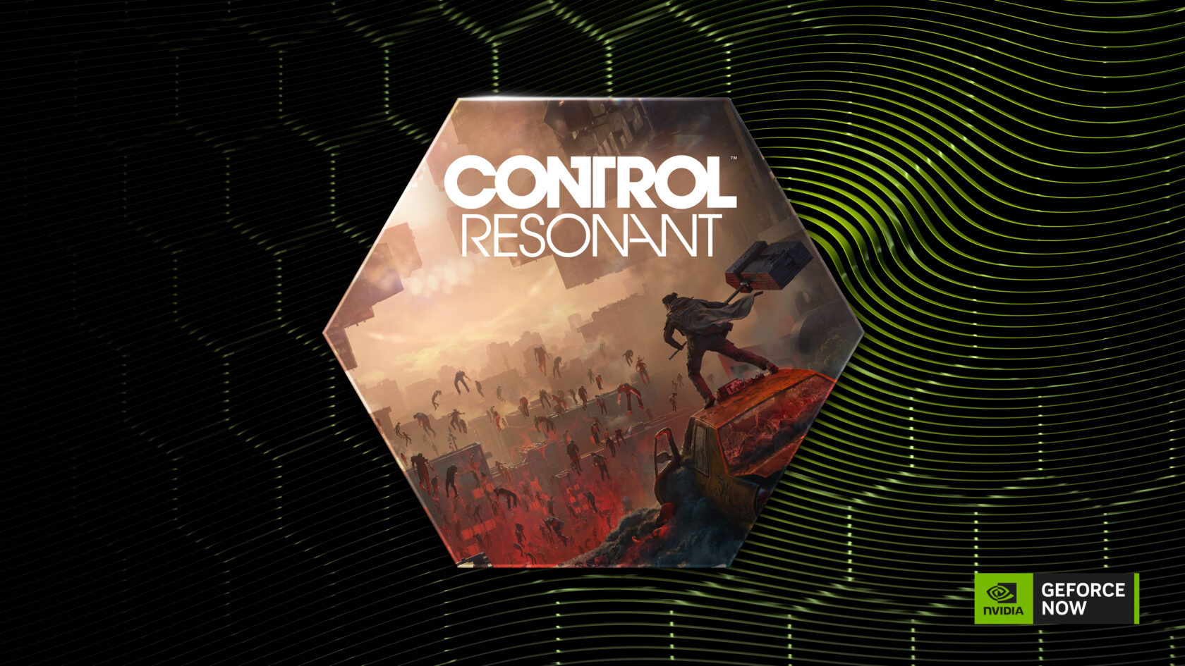 CONTROL Resonant launching day-one on GeForce NOW cloud gaming, demonstrating AAA game streaming capabilities